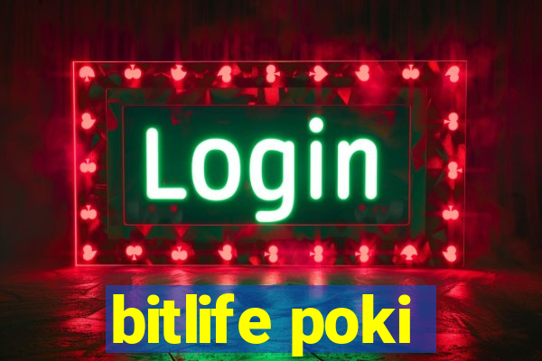 bitlife poki